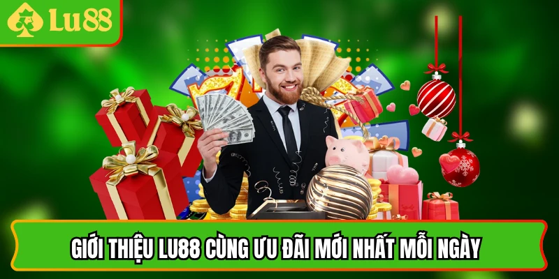 Giới thiệu lu88 cùng loạt khuyến mãi cập nhật thường xuyên