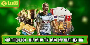 Giới Thiệu Lu88 - Nhà Cái Uy Tín, Đẳng Cấp Nhất Hiện Nay