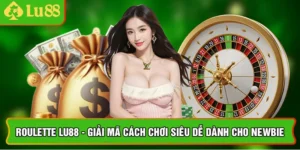 Roulette Lu88 - Giải Mã Cách Chơi Siêu Dễ Dành Cho Newbie